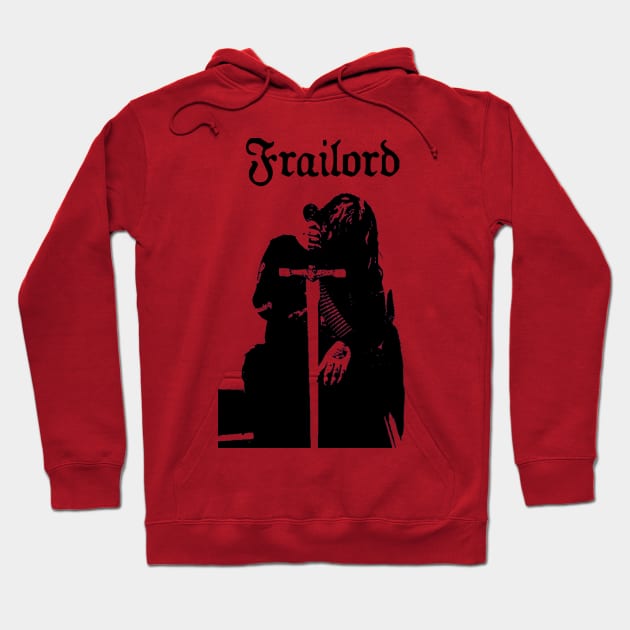 Frailord Black Hoodie by Serpent’s Sword Records